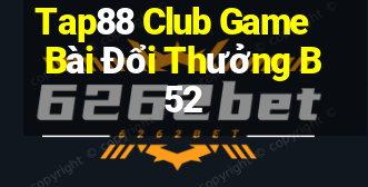 Tap88 Club Game Bài Đổi Thưởng B52