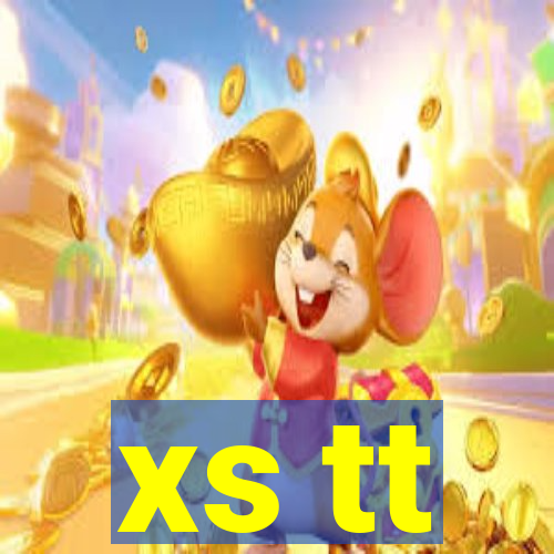 xs tt