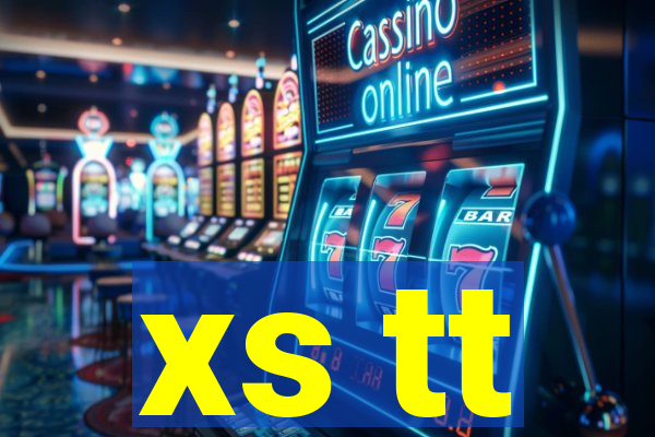 xs tt