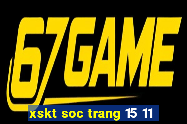 xskt soc trang 15 11