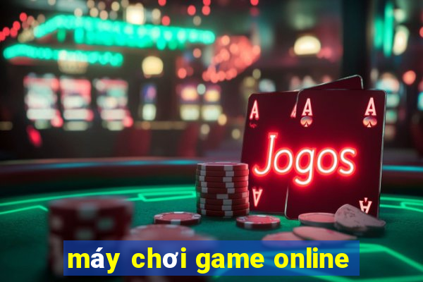 máy chơi game online