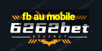 fb au mobile