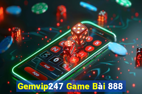 Gemvip247 Game Bài 888