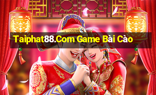 Taiphat88.Com Game Bài Cào