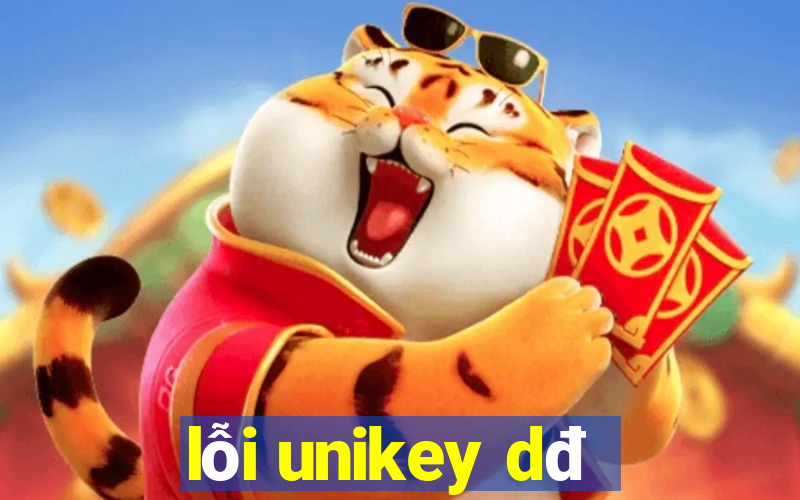 lỗi unikey dđ