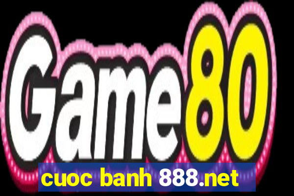 cuoc banh 888.net