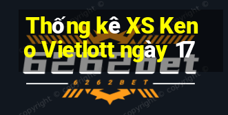 Thống kê XS Keno Vietlott ngày 17