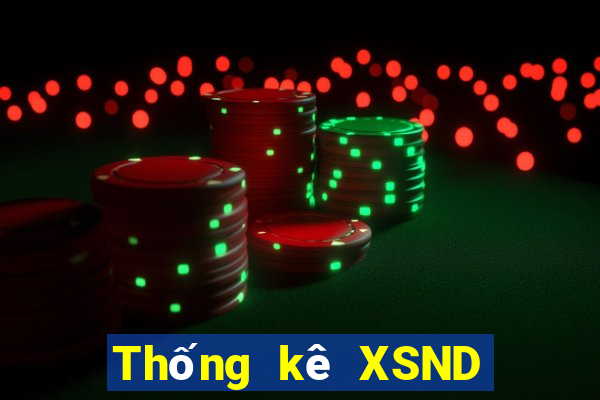 Thống kê XSND thứ bảy