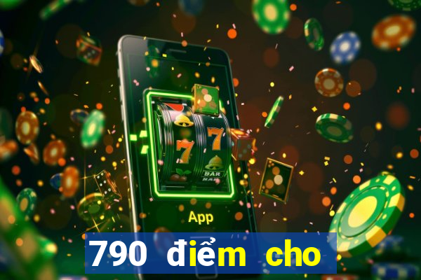 790 điểm cho các Chơi game bài