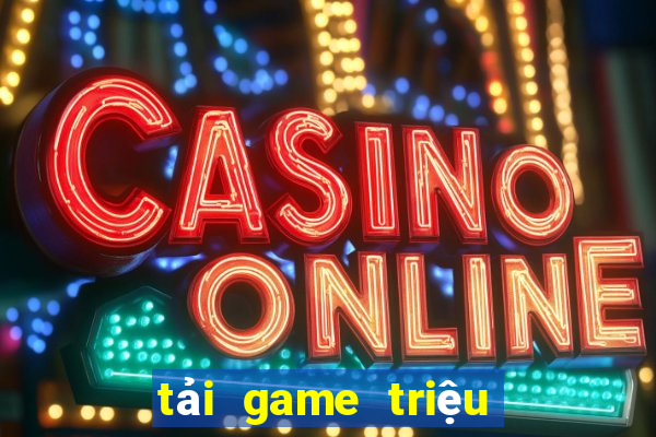 tải game triệu vân bắn cá