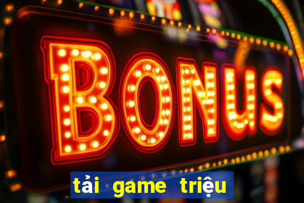 tải game triệu vân bắn cá