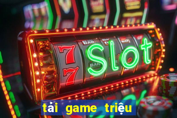 tải game triệu vân bắn cá