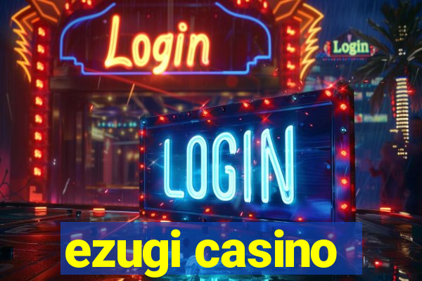 ezugi casino