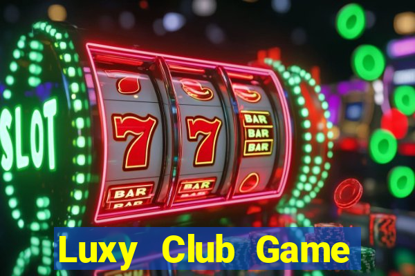 Luxy Club Game Bài Vip