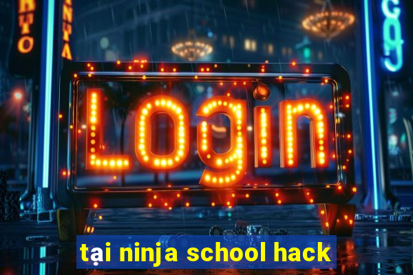 tại ninja school hack