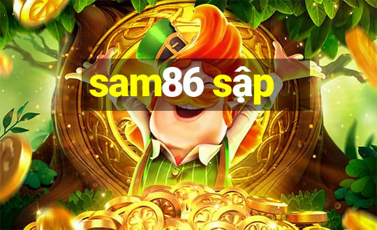 sam86 sập