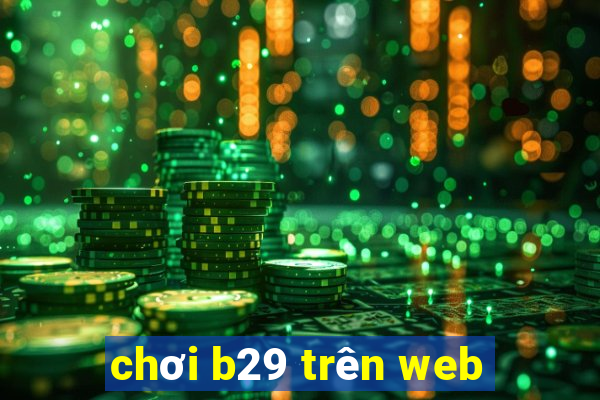 chơi b29 trên web