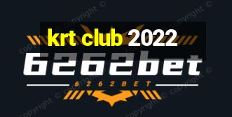 krt club 2022