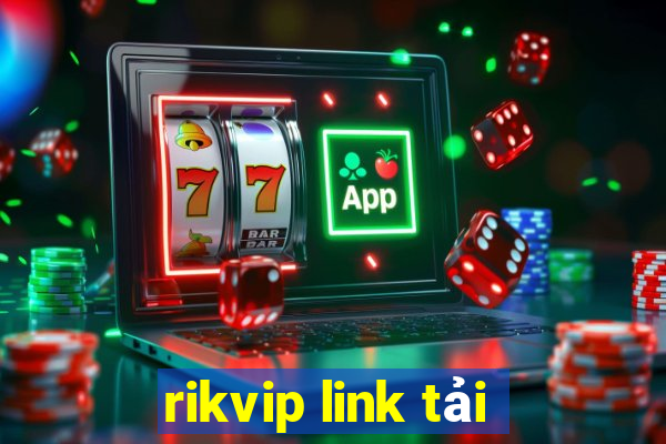 rikvip link tải