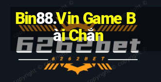 Bin88.Vin Game Bài Chắn