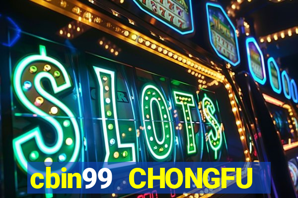 cbin99 CHONGFU Chào mừng bạn