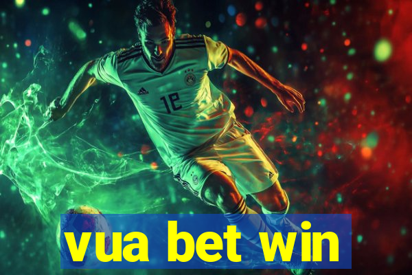 vua bet win