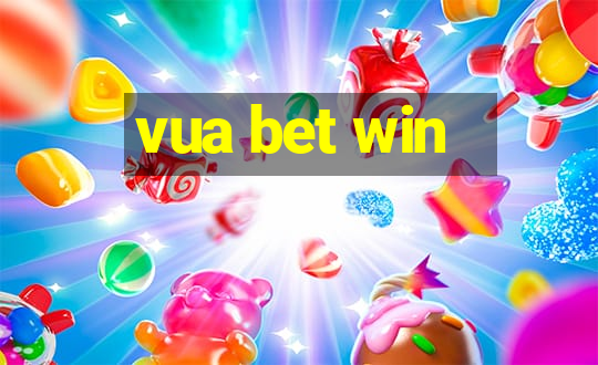 vua bet win