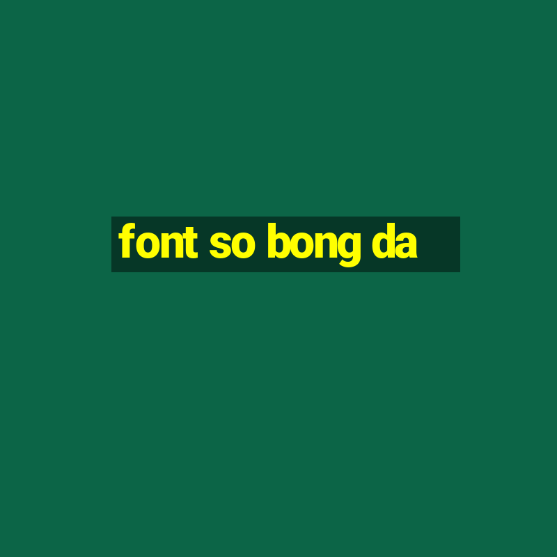 font so bong da