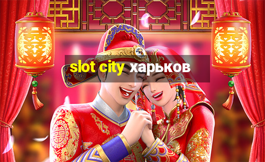 slot city харьков