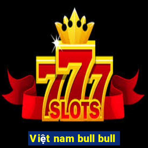 Việt nam bull bull