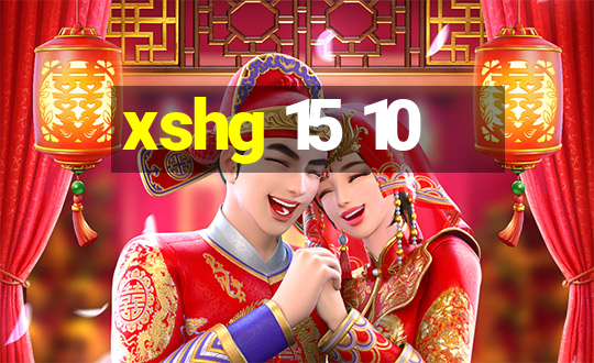 xshg 15 10