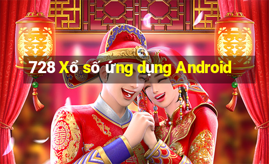 728 Xổ số ứng dụng Android