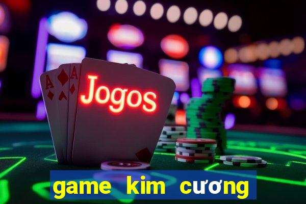 game kim cương huyền bí