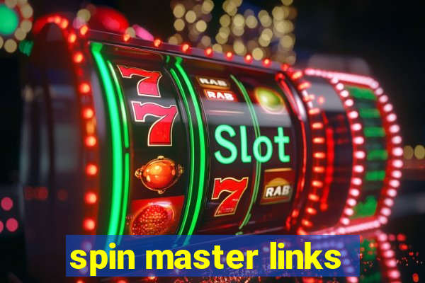 spin master links