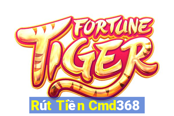 Rút Tiền Cmd368