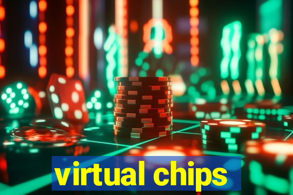 virtual chips