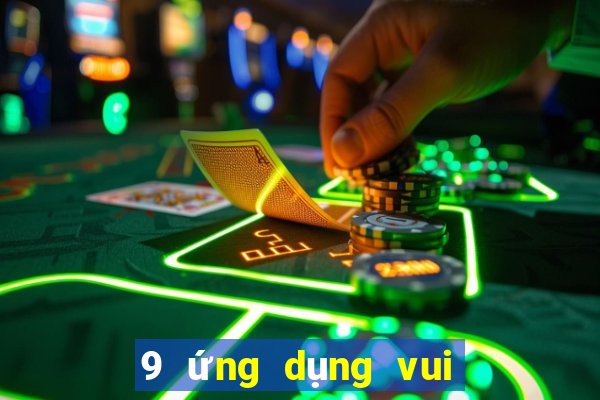 9 ứng dụng vui chơi giải trí