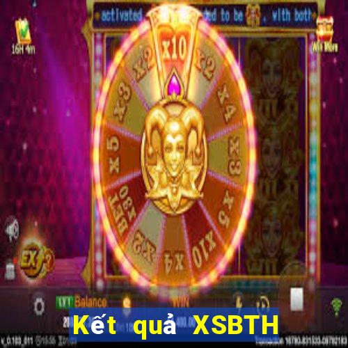 Kết quả XSBTH Thứ 3