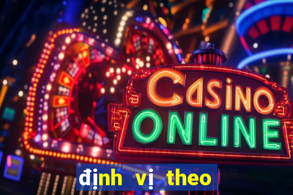 định vị theo dõi số điện thoại