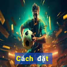 Cách đặt cược XSND ngày 4