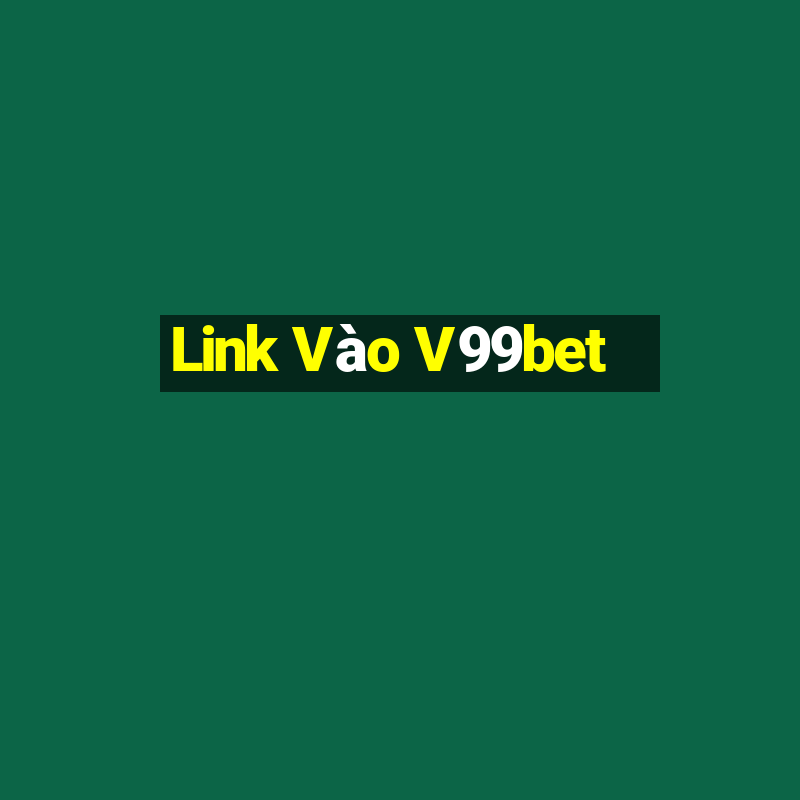 Link Vào V99bet