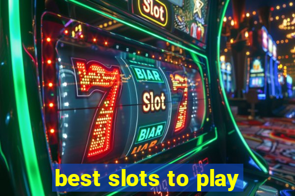 best slots to play