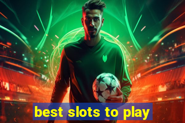 best slots to play