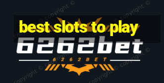 best slots to play