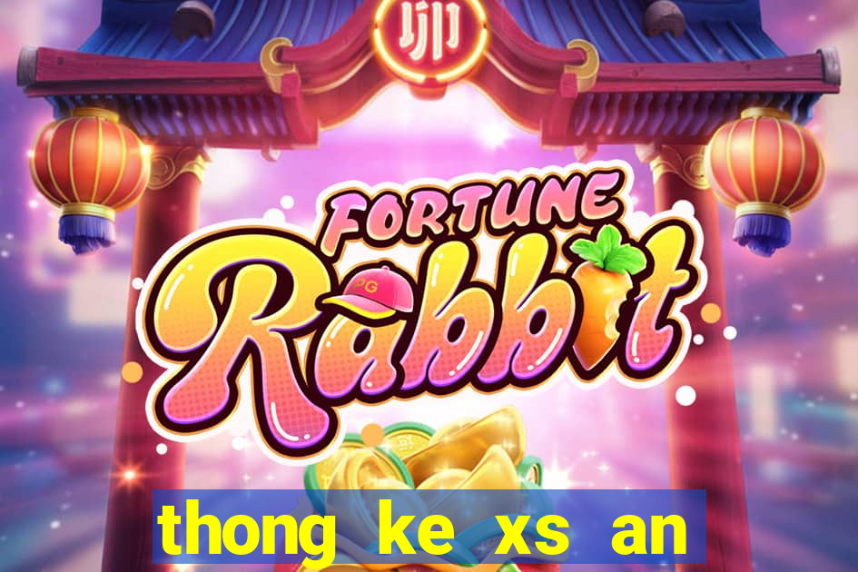 thong ke xs an giang minh ngoc