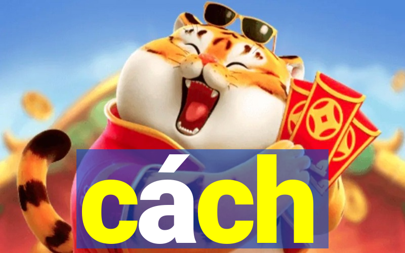 cách