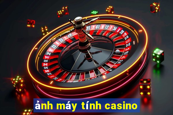 ảnh máy tính casino