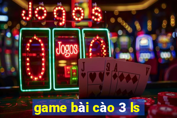 game bài cào 3 ls