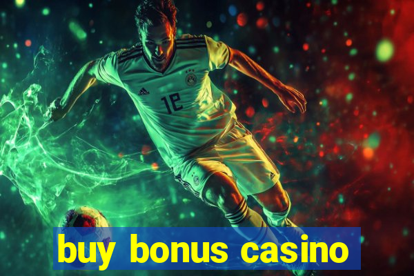 buy bonus casino