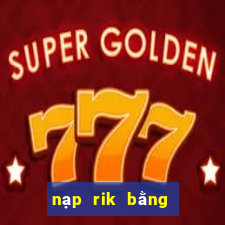 nạp rik bằng sms viettel